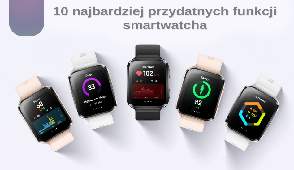 Top 10 przydatnych funkcji w smartwatchu